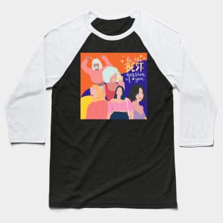 Best version of you Baseball T-Shirt